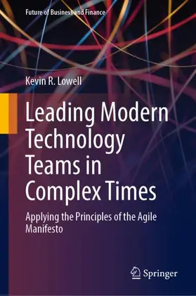 Lowell |  Leading Modern Technology Teams in Complex Times | Buch |  Sack Fachmedien