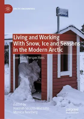 Tennberg / Strauss-Mazzullo |  Living and Working With Snow, Ice and Seasons in the Modern Arctic | Buch |  Sack Fachmedien