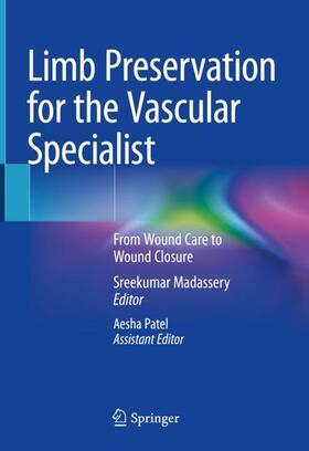 Patel / Madassery |  Limb Preservation for the Vascular Specialist | Buch |  Sack Fachmedien
