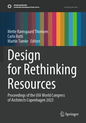 Thomsen / Tamke / Ratti |  Design for Rethinking Resources | Buch |  Sack Fachmedien