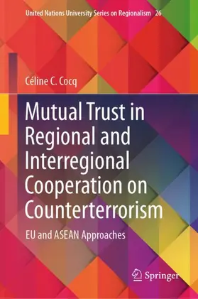 Cocq |  Mutual Trust in Regional and Interregional Cooperation on Counterterrorism | Buch |  Sack Fachmedien