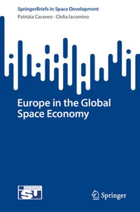 Caraveo / Iacomino |  Europe in the Global Space Economy | eBook | Sack Fachmedien