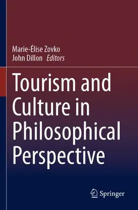 Dillon / Zovko |  Tourism and Culture in Philosophical Perspective | Buch |  Sack Fachmedien