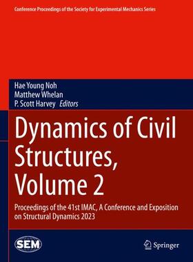 Noh / Harvey / Whelan |  Dynamics of Civil Structures, Volume 2 | Buch |  Sack Fachmedien