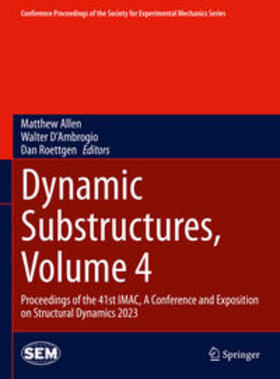 Allen / D'Ambrogio / Roettgen |  Dynamic Substructures, Volume 4 | eBook | Sack Fachmedien