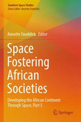 Froehlich |  Space Fostering African Societies | Buch |  Sack Fachmedien