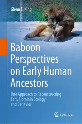 King |  Baboon Perspectives on Early Human Ancestors | Buch |  Sack Fachmedien