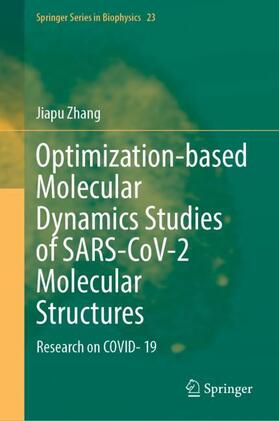 Zhang |  Optimization-based Molecular Dynamics Studies of SARS-CoV-2 Molecular Structures | Buch |  Sack Fachmedien