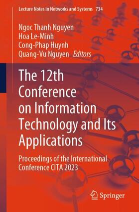 Nguyen / Le-Minh / Huynh |  The 12th Conference on Information Technology and Its Applications | Buch |  Sack Fachmedien