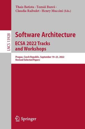 Batista / Muccini / Bureš |  Software Architecture. ECSA 2022 Tracks and Workshops | Buch |  Sack Fachmedien