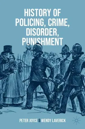 Laverick / Joyce |  History of Policing, Crime, Disorder, Punishment | Buch |  Sack Fachmedien