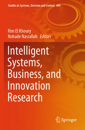 Khoury / Nasrallah |  Intelligent Systems, Business, and Innovation Research | Buch |  Sack Fachmedien