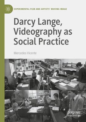 Vicente |  Darcy Lange, Videography as Social Practice | Buch |  Sack Fachmedien