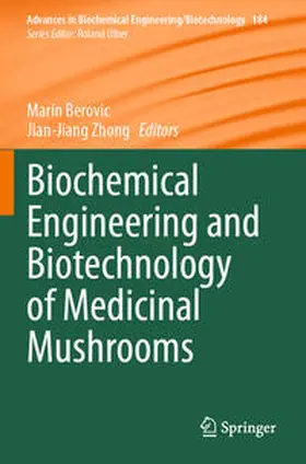 Berovic / Zhong |  Biochemical Engineering and Biotechnology of Medicinal Mushrooms | Buch |  Sack Fachmedien