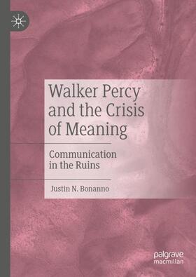 Bonanno |  Walker Percy and the Crisis of Meaning | Buch |  Sack Fachmedien