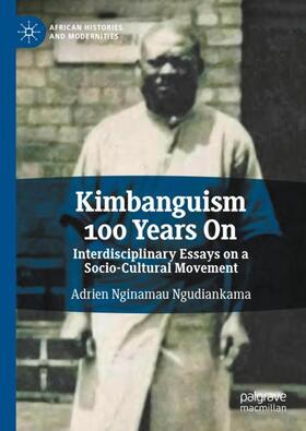 Ngudiankama |  Kimbanguism 100 Years On | Buch |  Sack Fachmedien