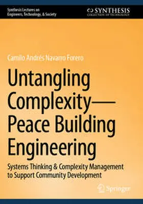 Navarro Forero |  Untangling Complexity¿Peace Building Engineering | Buch |  Sack Fachmedien