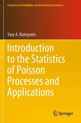 Kutoyants |  Introduction to the Statistics of Poisson Processes and Applications | Buch |  Sack Fachmedien