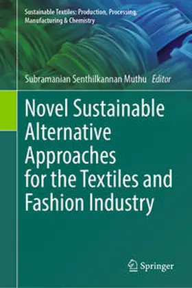 Muthu |  Novel Sustainable Alternative Approaches for the Textiles and Fashion Industry | eBook | Sack Fachmedien