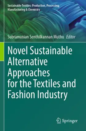 Muthu |  Novel Sustainable Alternative Approaches for the Textiles and Fashion Industry | Buch |  Sack Fachmedien