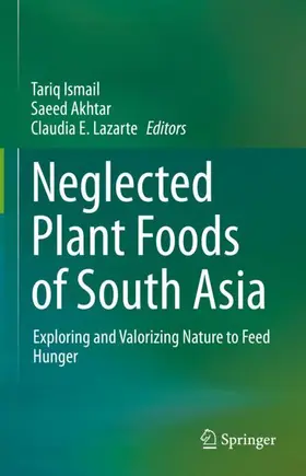 Ismail / Lazarte / Akhtar |  Neglected Plant Foods Of South Asia | Buch |  Sack Fachmedien