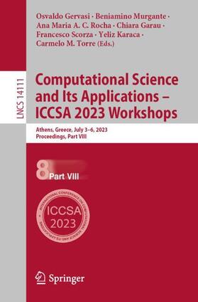 Gervasi / Murgante / Rocha |  Computational Science and Its Applications ¿ ICCSA 2023 Workshops | Buch |  Sack Fachmedien