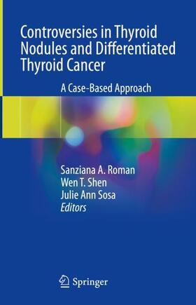 Roman / Sosa / Shen |  Controversies in Thyroid Nodules and Differentiated Thyroid Cancer | Buch |  Sack Fachmedien