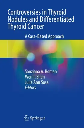 Roman / Sosa / Shen |  Controversies in Thyroid Nodules and Differentiated Thyroid Cancer | Buch |  Sack Fachmedien