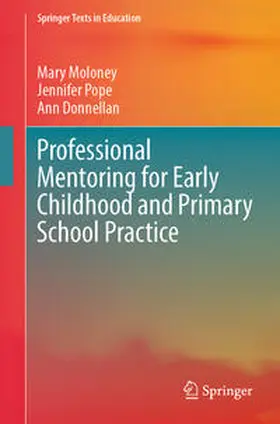 Moloney / Pope / Donnellan |  Professional Mentoring for Early Childhood and Primary School Practice | eBook | Sack Fachmedien