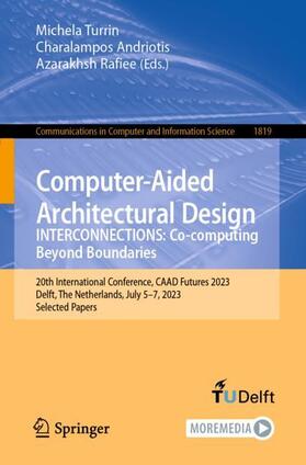 Turrin / Rafiee / Andriotis |  Computer-Aided Architectural Design. INTERCONNECTIONS: Co-computing Beyond Boundaries | Buch |  Sack Fachmedien