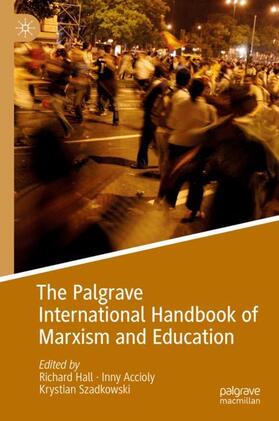 Hall / Szadkowski / Accioly |  The Palgrave International Handbook of Marxism and Education | Buch |  Sack Fachmedien