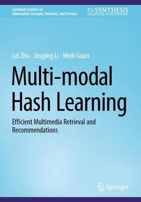 Zhu / Guan / Li |  Multi-modal Hash Learning | Buch |  Sack Fachmedien