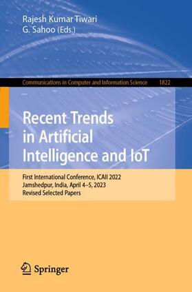Sahoo / Tiwari |  Recent Trends in Artificial Intelligence and IoT | Buch |  Sack Fachmedien