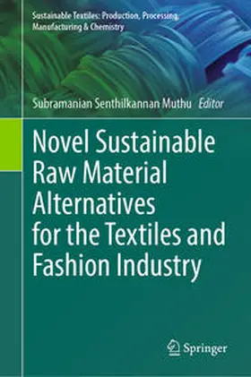 Muthu |  Novel Sustainable Raw Material Alternatives for the Textiles and Fashion Industry | eBook | Sack Fachmedien