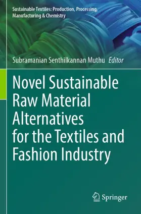 Muthu |  Novel Sustainable Raw Material Alternatives for the Textiles and Fashion Industry | Buch |  Sack Fachmedien