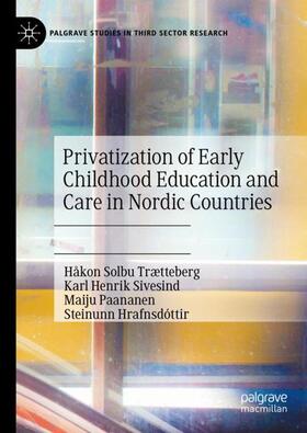 Trætteberg / Hrafnsdóttir / Sivesind |  Privatization of Early Childhood Education and Care in Nordic Countries | Buch |  Sack Fachmedien