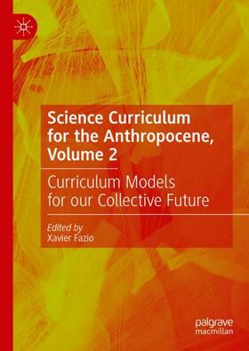 Fazio |  Science Curriculum for the Anthropocene, Volume 2 | Buch |  Sack Fachmedien