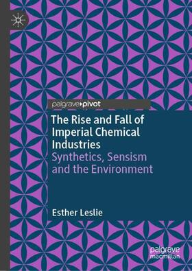 Leslie |  The Rise and Fall of Imperial Chemical Industries | Buch |  Sack Fachmedien