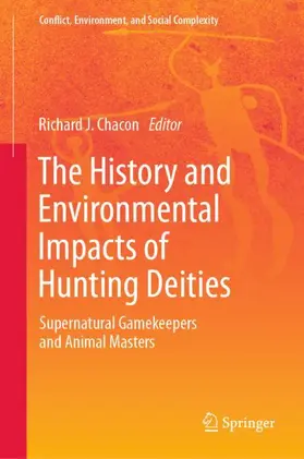 Chacon |  The History and Environmental Impacts of Hunting Deities | Buch |  Sack Fachmedien