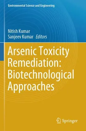 Kumar |  Arsenic Toxicity Remediation: Biotechnological Approaches | Buch |  Sack Fachmedien