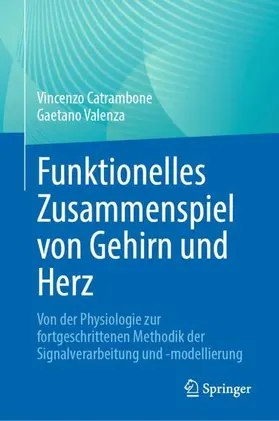 Valenza / Catrambone |  Funktionelles Zusammenspiel von Gehirn und Herz | Buch |  Sack Fachmedien