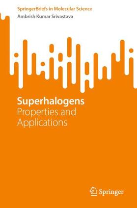 Srivastava |  Superhalogens | Buch |  Sack Fachmedien