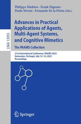 Mathieu / De la Prieta / Dignum |  Advances in Practical Applications of Agents, Multi-Agent Systems, and Cognitive Mimetics. The PAAMS Collection | Buch |  Sack Fachmedien
