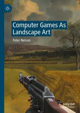 Nelson |  Computer Games As Landscape Art | Buch |  Sack Fachmedien