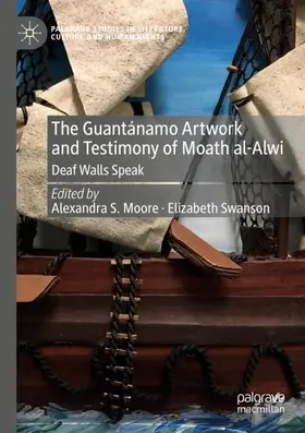 Swanson / Moore |  The Guantánamo Artwork and Testimony of Moath Al-Alwi | Buch |  Sack Fachmedien