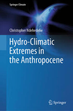 Ndehedehe |  Hydro-Climatic Extremes in the Anthropocene | eBook | Sack Fachmedien