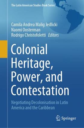 Malig Jedlicki / Oosterman / Christofoletti |  Colonial Heritage, Power, and Contestation | Buch |  Sack Fachmedien
