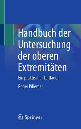 Pillemer |  Handbuch der Untersuchung der oberen Extremitäten | Buch |  Sack Fachmedien