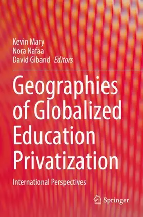 Mary / Giband / Nafaa |  Geographies of Globalized Education Privatization | Buch |  Sack Fachmedien