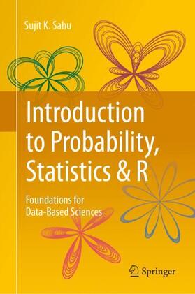 Sahu |  Introduction to Probability, Statistics & R | Buch |  Sack Fachmedien